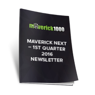 Maverick NEXT - 1st Quarter 2016 Newsletter