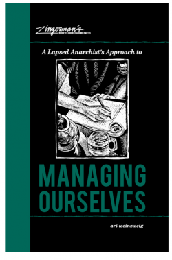 Zingerman_s_Guide_to_Good_Leading__Part_3__A_Lapsed_Anarchist’s_Approach_to_Managing_Ourselves___ZingTrain